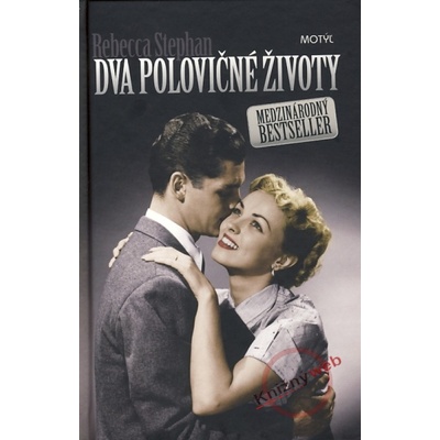 Dva polovičné životy - Rebecca Stephan
