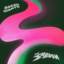 NAKED GIANTS - SHADOW, LP