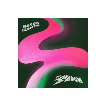 NAKED GIANTS - SHADOW, LP
