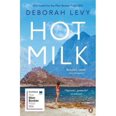 Hot Milk Deborah Levy