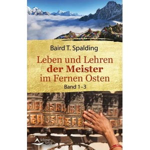 Leben und Lehren der Meister im Fernen Osten | Baird T. Spalding (ISBN: 9783843414425)