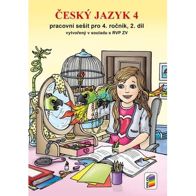 Český jazyk 4 - Pracovní sešit pro 4. ročník, 2. díl (nová řada)