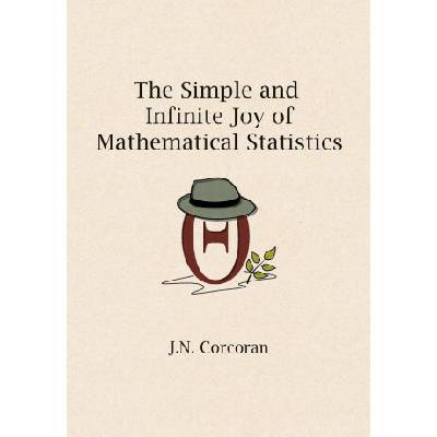 The Simple and Infinite Joy of Mathematical Statistics