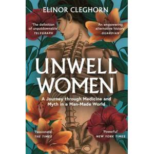 Unwell Women (ISBN: 9781474616874)