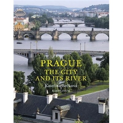 Prague: The City and Its River