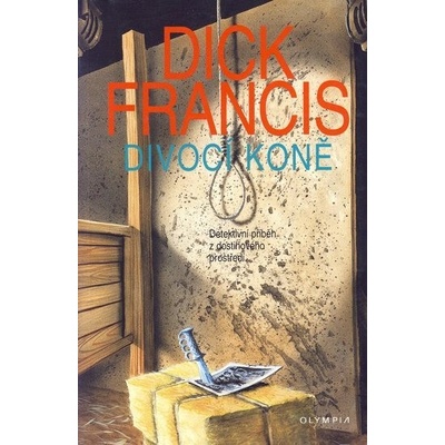 Divocí koně Dick Francis CZ