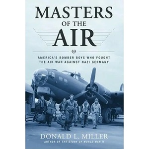 Masters of the Air | Donald L Miller (ISBN: 9780743235457)