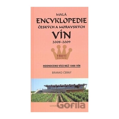 Malá encyklopedie českých a moravských vín 2008 - 2009 - Branko Černý