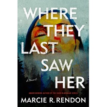 Where They Last Saw Her Rendon Marcie R.