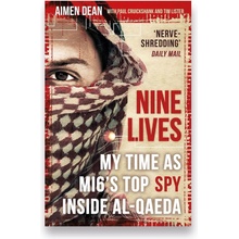 Nine Lives: My Time as Mi6's Top Spy Inside Al-Qaeda Dean AimenPaperback