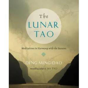 Lunar Tao | Deng Ming-Dao (2013)