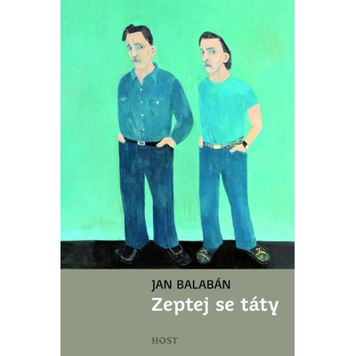 Zeptej se táty - Jan Balabán