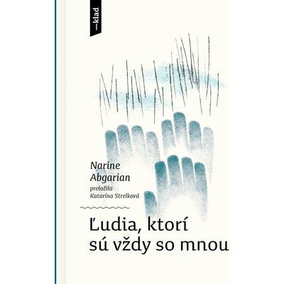 Ľudia, ktorí sú vždy so mnou - Narine Abgarian