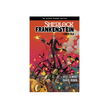 Černá palice 3: Sherlock Frankenstein a Legie zla - Jeff Lemire, David Rubín