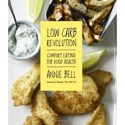 Low Carb Revolution: Comfort Eating for Good- Annie Bell