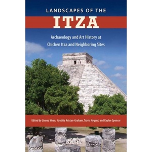 Landscapes of the Itza | Linnea Wren, Cynthia Kristan-Graham, Travis Nygard (ISBN: 9780813054964)