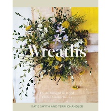 Wreaths: Fresh, Foraged & Dried Floral Arrangements Chandler Terri