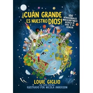 ? Cuán Grande Es Nuestro Dios! : 100 Devocionales Indescriptibles Acerca de Dios Y La Ciencia (ISBN: 9780829742329)