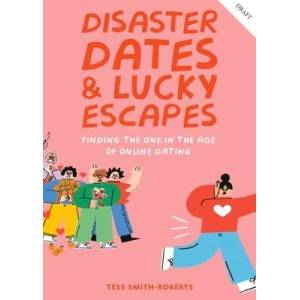 Disaster Dates & Lucky Escapes | Tess Smith-Roberts (ISBN: 9781804190937)