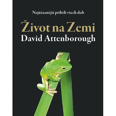 Život na Zemi. Nejúžasnější příběh všech dob