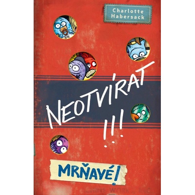 Neotvírat! Mrňavé! - Charlotte Habersack, Fréderic Betrand