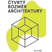 Čtvrtý rozměr architektury - Boris Hála