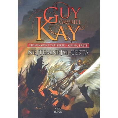 Fionavarská tapiserie III. Nejtemnější cesta - Guy Gavriel Kay