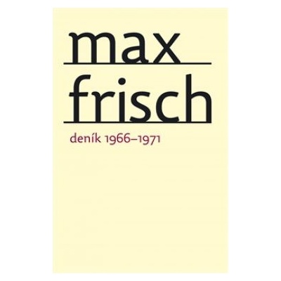 Deník 1966–1971 - Max Frisch