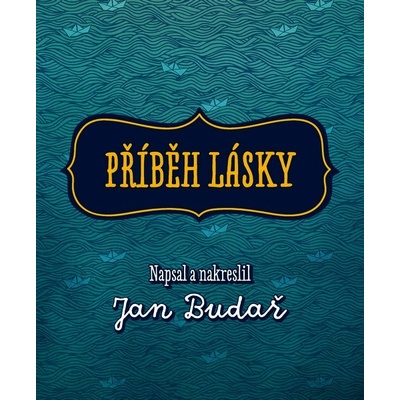 Příběh lásky - Jan Budař
