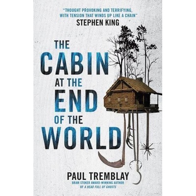 The Cabin at the End of the World - Paul Tremblay