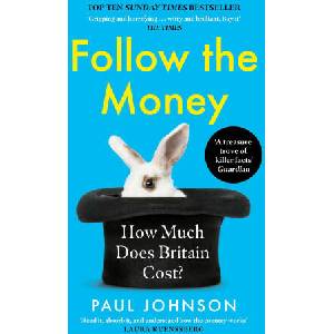 FOLLOW THE MONEY | Paul Johnson (ISBN: 9780349144665)