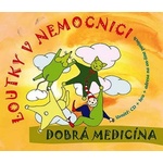 Supraphon Loutky v nemocnici: Dobrá medicína - CD (009769)