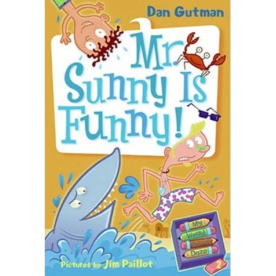 My Weird School Daze #2: Mr. Sunny Is Funny! | Dan Gutman, Jim Paillot