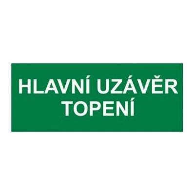 Informační cedulka Hlavní uzávěr topení 20x8 cm