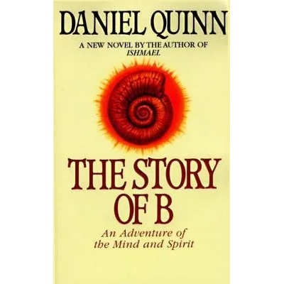 Story of B | Daniel Quinn