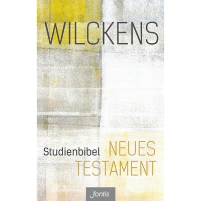 Studienbibel Neues Testament - Wilckens