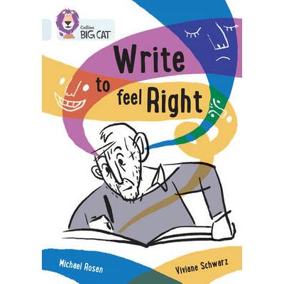 Write to Feel Right | Michael Rosen
