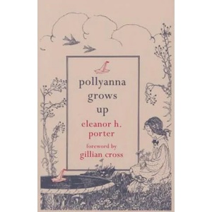 Pollyanna Grows Up | Eleanor H. Porter (2015)