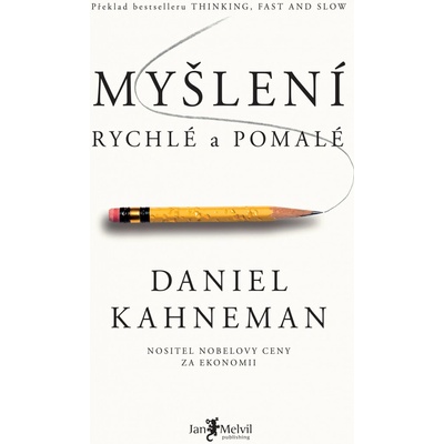 Myšlení rychlé a pomalé - Daniel Kahneman CZ