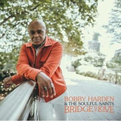 Bridge of Love - Bobby Harden & The Soulful Saints LP