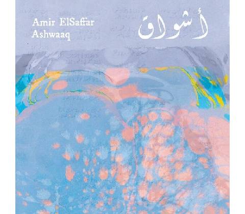 Amir ElSaffar - Ashwaaq CD