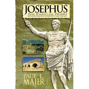 Josephus, the Essential Works | Flavius Josephus, Paul L. Maier (ISBN: 9780825432606)