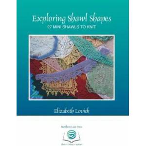 Exploring Shawl Shapes | Elizabeth Lovick (ISBN: 9780993061479)