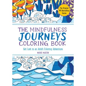 The Mindfulness Journeys Coloring Book | MARTIN MARIO (ISBN: 9781891011641)