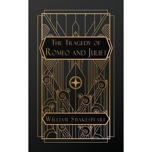 The Tragedy of Romeo and Juliet | William Shakespeare (ISBN: 9798869089137)
