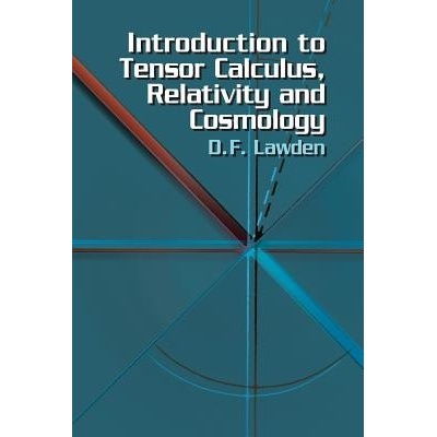 Introduction to Tensor Calculus, Relativity and Cosmology Lawden D. F.Paperback