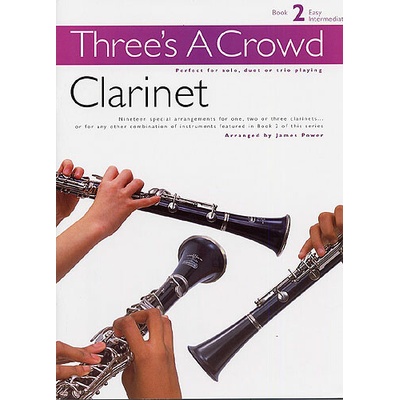 Three's A Crowd Clarinet Book 2 Easy Intermediate