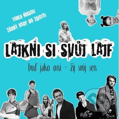 Lajkni si svůj lajf - Tereza Paďourová, kolektiv
