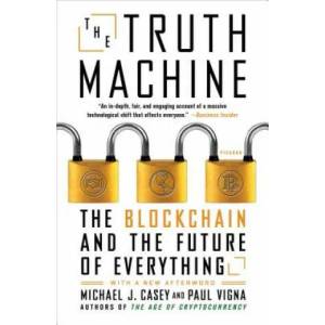 Truth Machine | MICHAEL J. CASEY (ISBN: 9781250304179)
