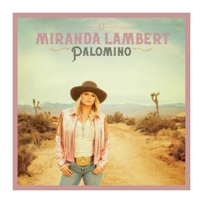 LAMBERT, MIRANDA - Palomino CD